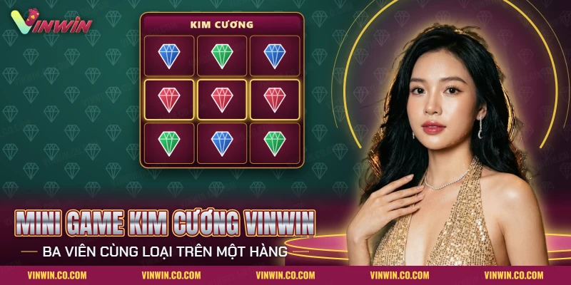 Mini game Kim Cương Vinwin với các cột viên đá quý dừng lại thành hàng