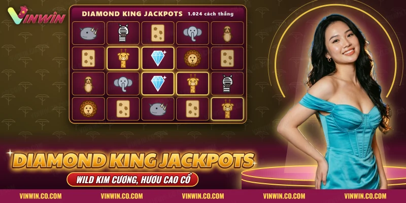 Lưới thú châu Phi trong nổ hũ Diamond King Jackpots Vinwin, kim cương thay thế và hươu cao cổ mở vòng thưởng